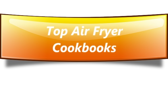 Top Air Fryer Cookbooks