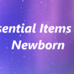 Essential items for newborn